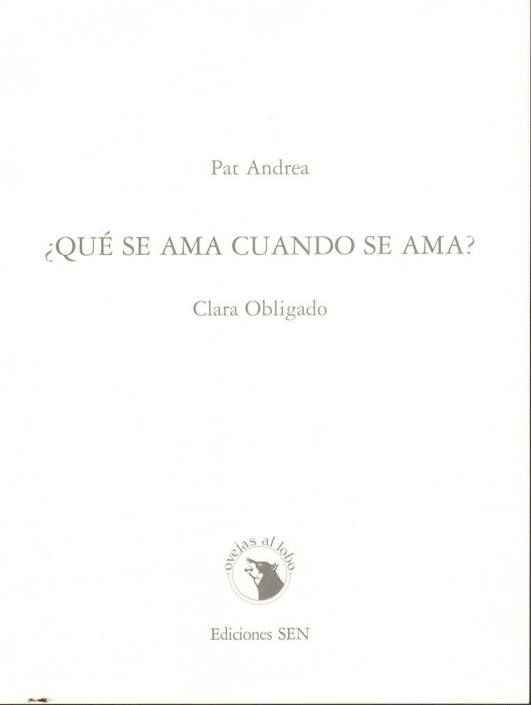 Pat Andrea " ¿ What do you love when you love I?"